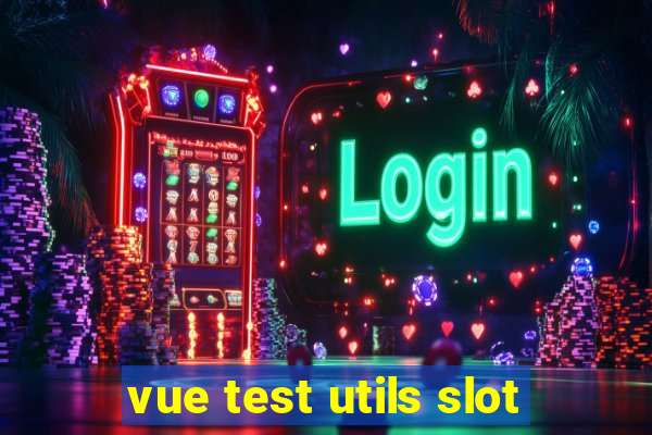 vue test utils slot