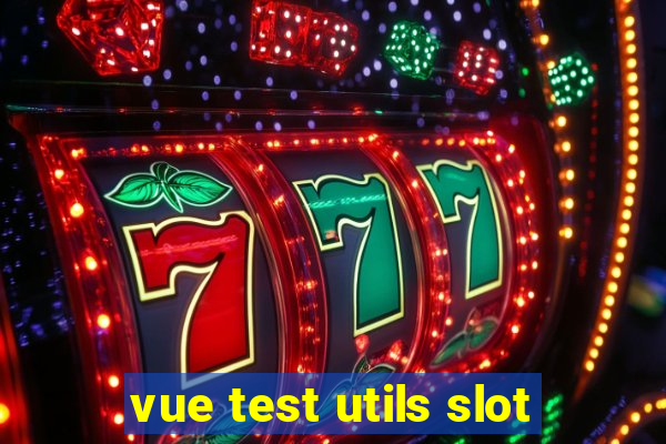 vue test utils slot