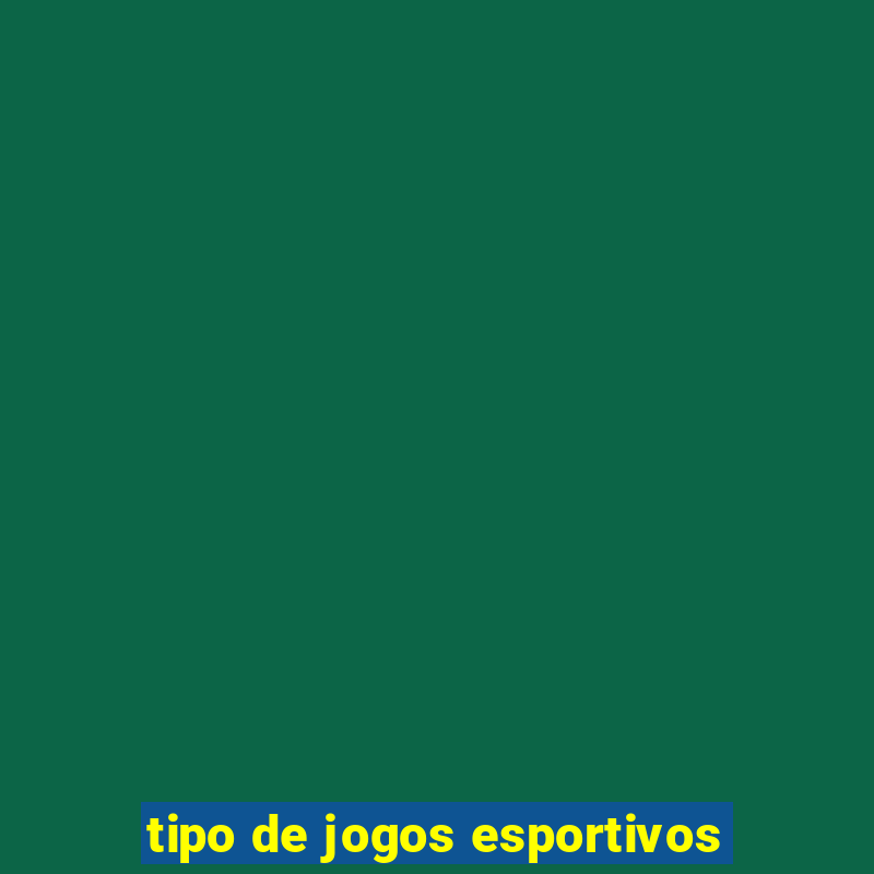 tipo de jogos esportivos