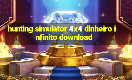 hunting simulator 4x4 dinheiro infinito download