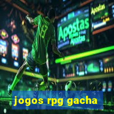 jogos rpg gacha