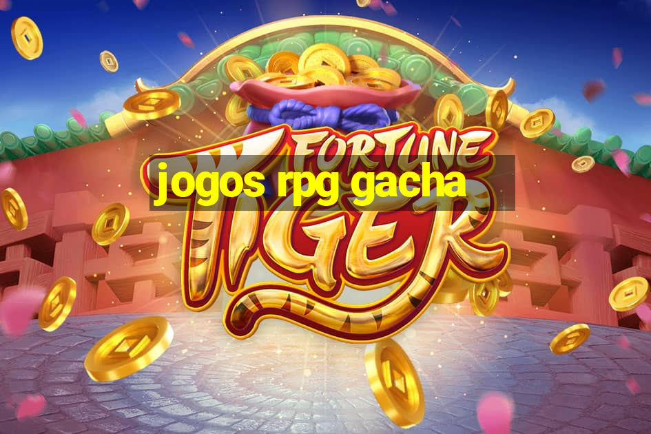 jogos rpg gacha