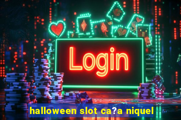 halloween slot ca?a niquel