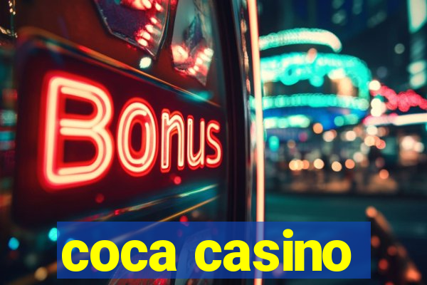 coca casino