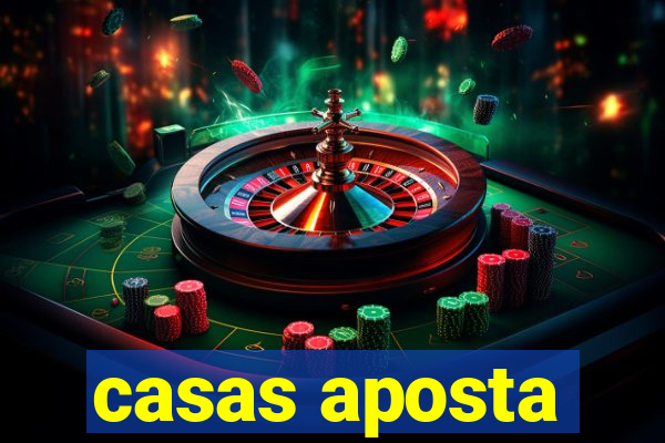 casas aposta