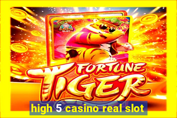 high 5 casino real slot