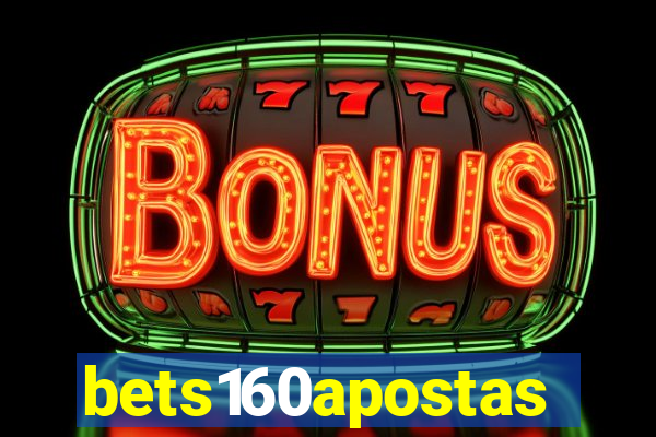 bets160apostas