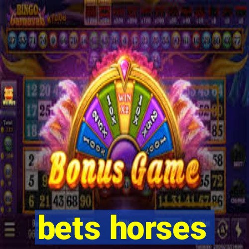 bets horses