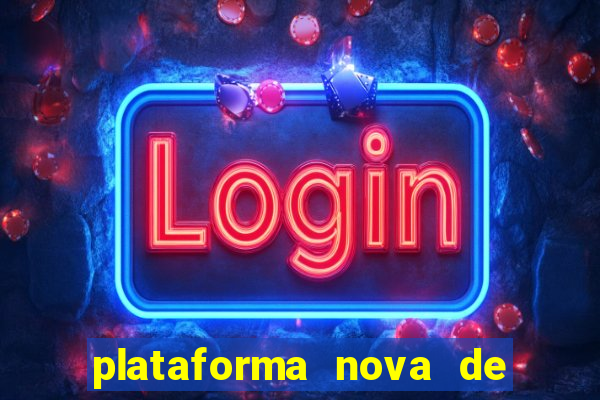 plataforma nova de jogos slots