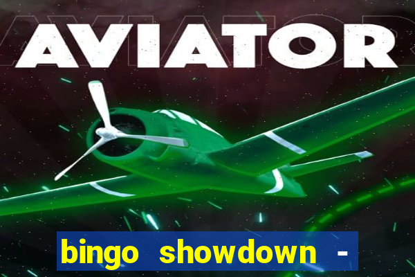 bingo showdown - bingo ao vivo