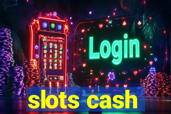 slots cash