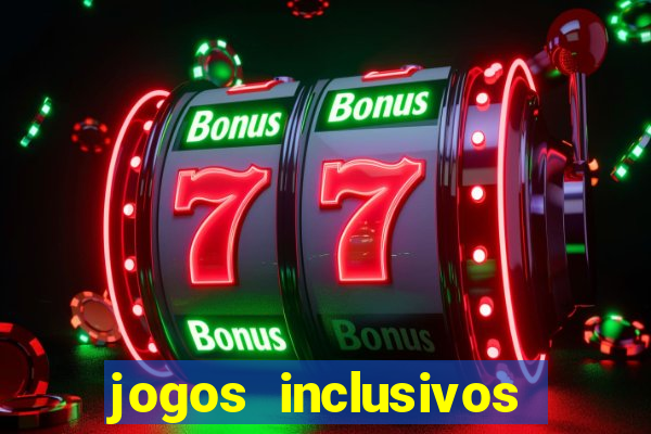 jogos inclusivos educa??o física