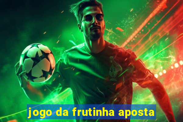 jogo da frutinha aposta