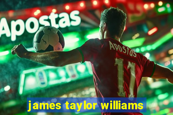 james taylor williams