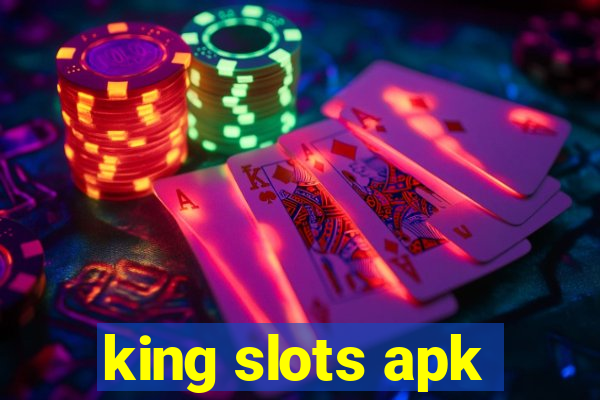 king slots apk