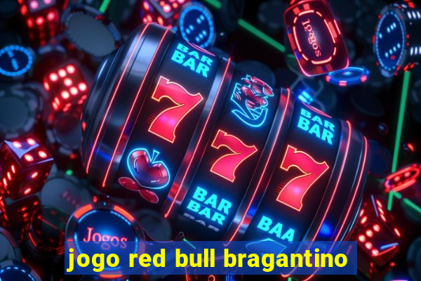 jogo red bull bragantino