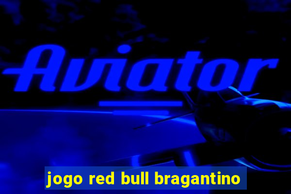 jogo red bull bragantino