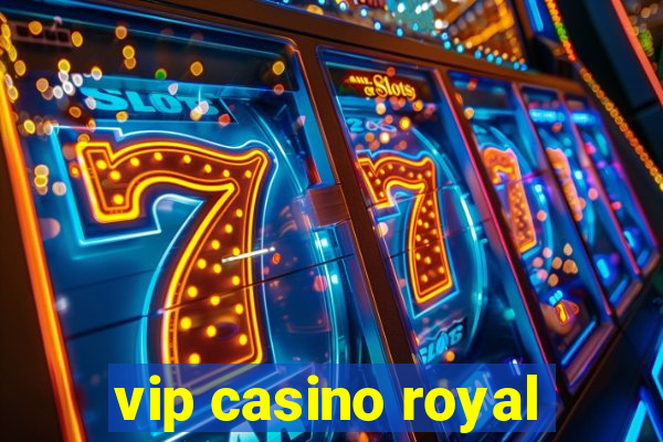 vip casino royal