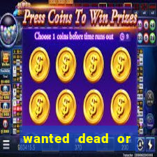 wanted dead or alive slot