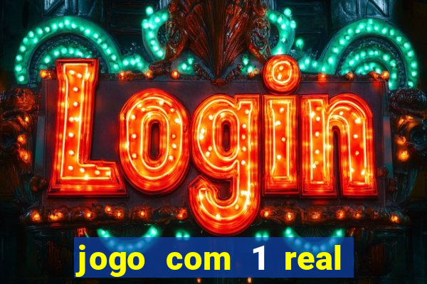 jogo com 1 real de deposito