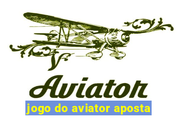 jogo do aviator aposta