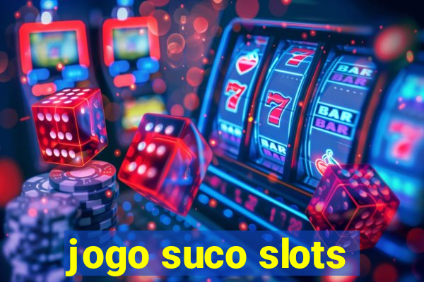 jogo suco slots