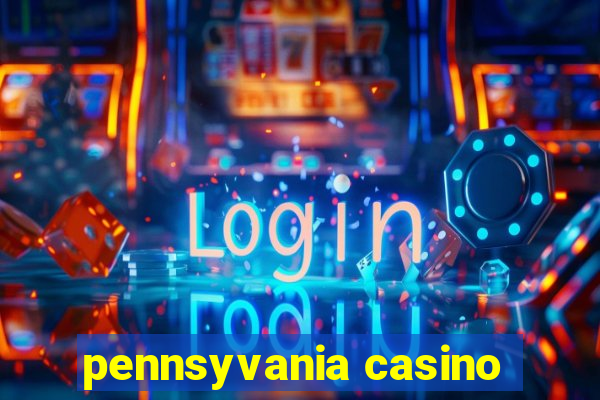 pennsyvania casino