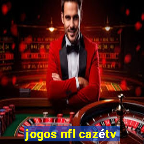 jogos nfl cazétv