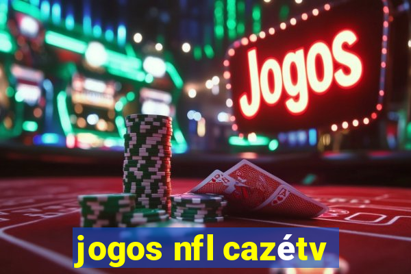 jogos nfl cazétv