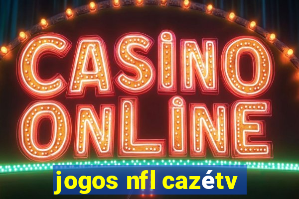 jogos nfl cazétv