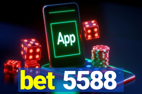 bet 5588