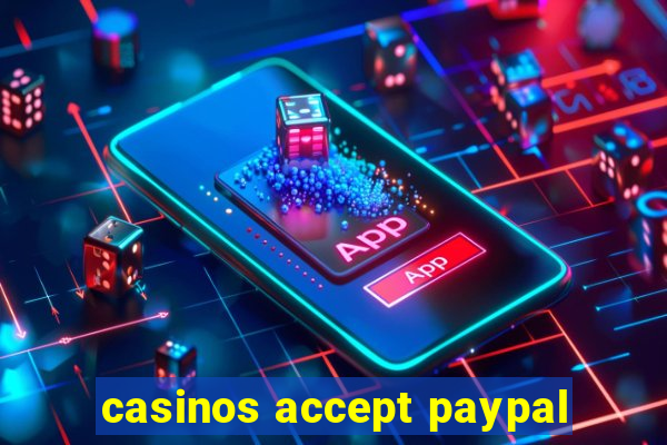 casinos accept paypal