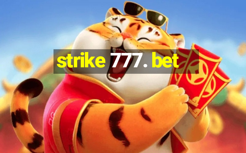 strike 777. bet