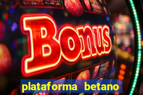 plataforma betano é confiavel