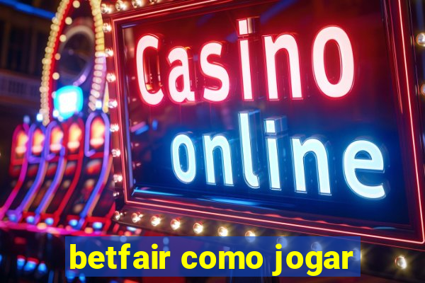 betfair como jogar