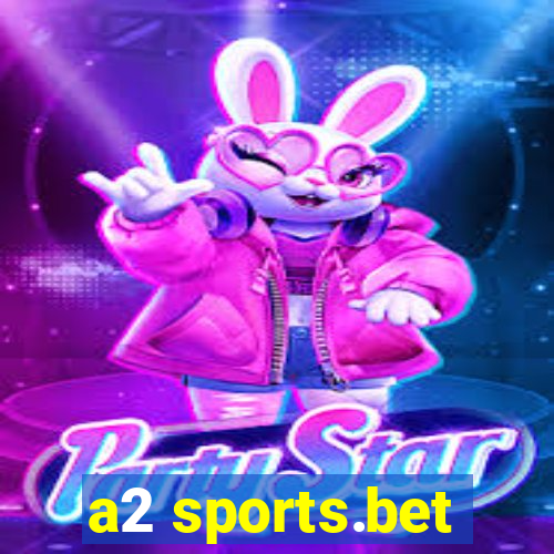 a2 sports.bet