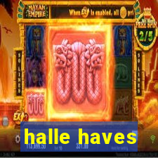 halle haves