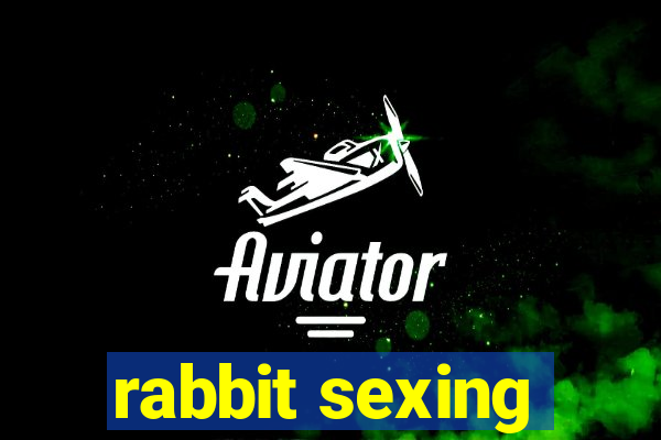 rabbit sexing