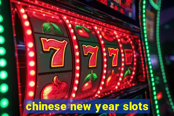 chinese new year slots