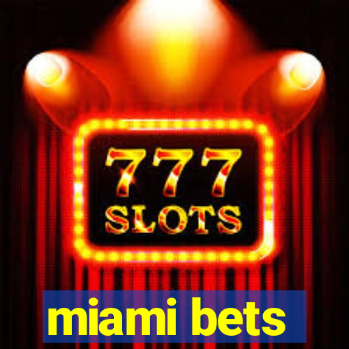 miami bets