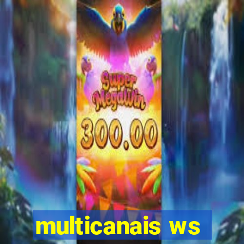 multicanais ws