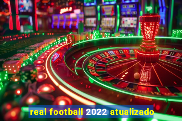 real football 2022 atualizado