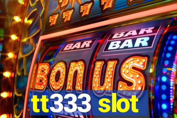 tt333 slot