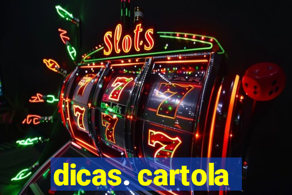 dicas. cartola