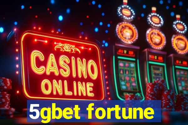 5gbet fortune