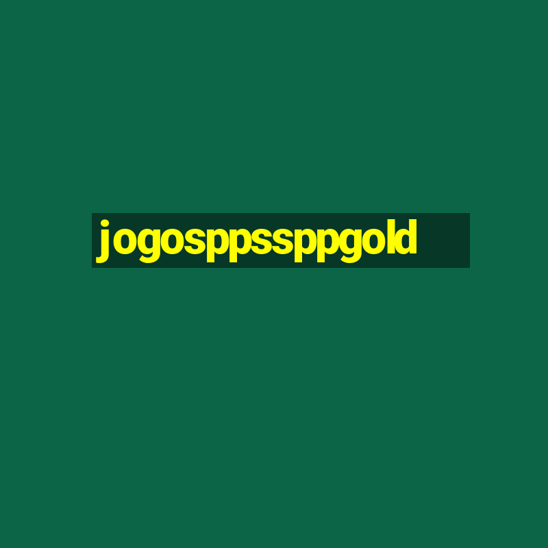 jogosppssppgold