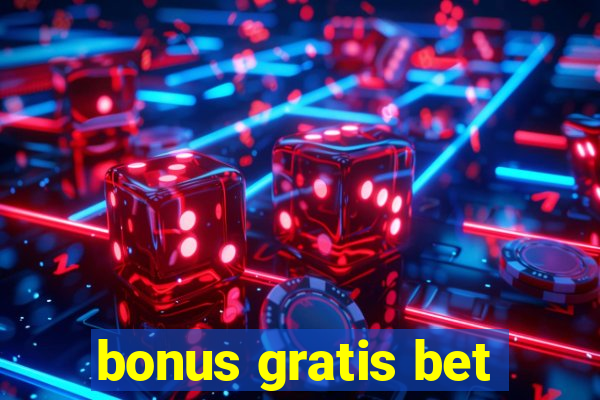 bonus gratis bet