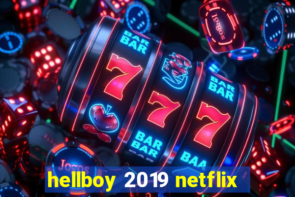 hellboy 2019 netflix