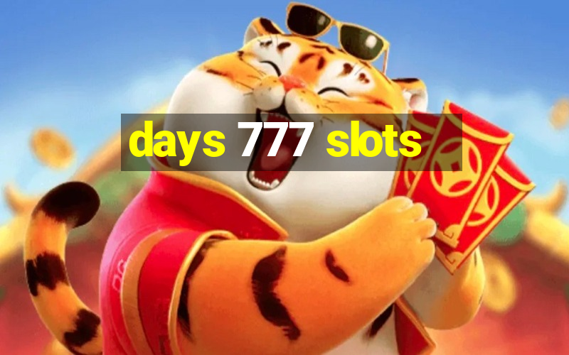 days 777 slots