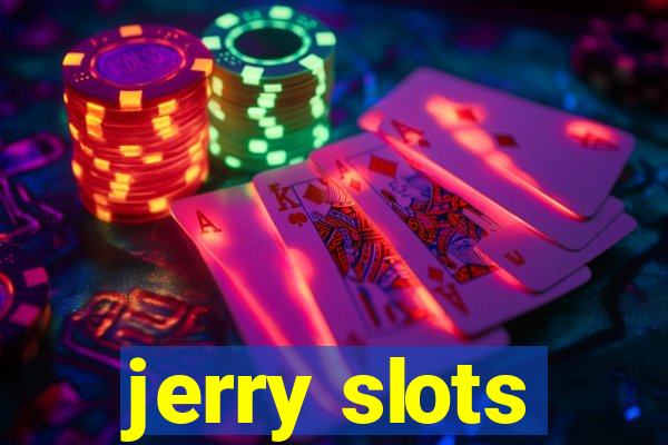 jerry slots